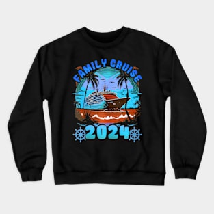 Family Cruise 2024 Family Vacation Making Memories Crewneck Sweatshirt